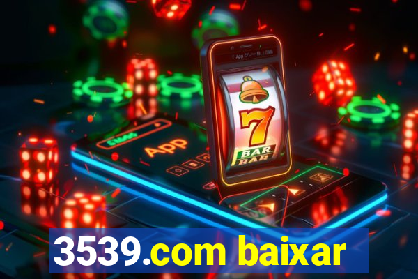 3539.com baixar